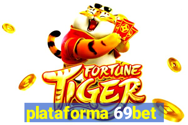 plataforma 69bet